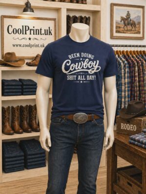 Been Doing Cowboy Shit All Day (Copy) (Copy)